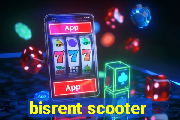 bisrent scooter